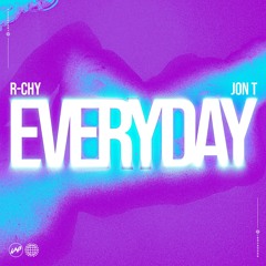 R-CHY & JON T - Everyday