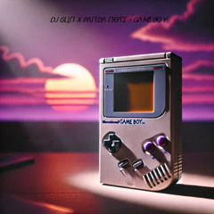 Panda Note x DJ Gun - GAMEBOY