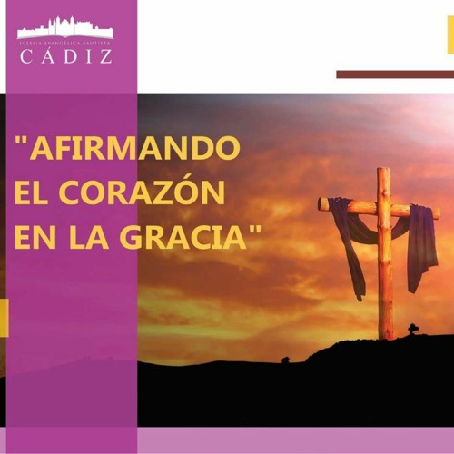 Listen to Capítulo 05 - La Gracia Irresistible by Iglesia Evangélica  Bautista de Cádiz in Afirmando el corazón en la gracia playlist online for  free on SoundCloud