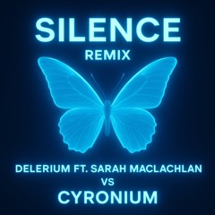 Delerium - Silence (CYRONIUM Remix)
