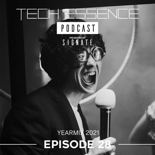 Tech Essence - Episode #28 (Yearmix 2021)
