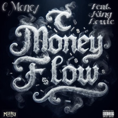 C Money-C Money Flow (ft. King Louie)