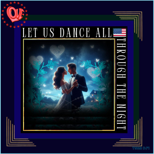Let Us Dance All Through The Night