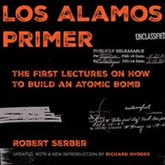 [Free] KINDLE 📒 The Los Alamos Primer: The First Lectures on How to Build an Atomic
