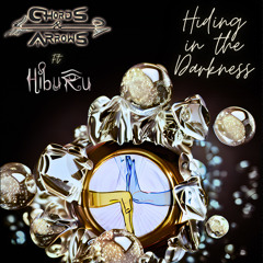 Chords & Arrows - Hiding In The Darkness ft Hiburu