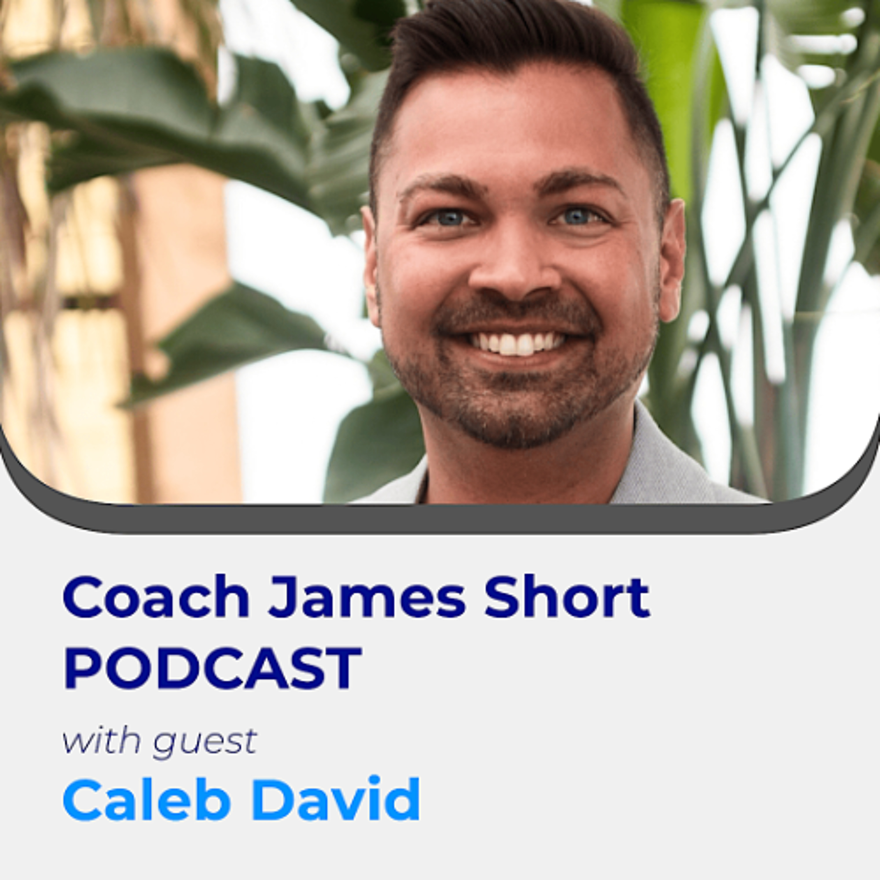 Coach James Short Podcast