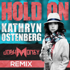 Hold On (Josh Money Remix)