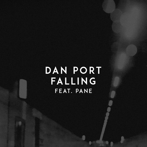 Dan Port - Falling (feat. Pane)