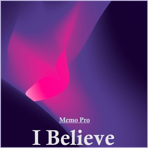 Memo Pro - I Believe