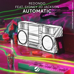 Redondo - Automatic (feat. Sydney Jo Jackson)