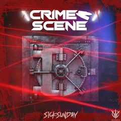[SickSunday] Sick Events pres. CRIME SCENE