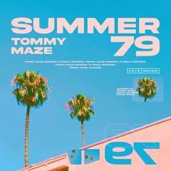 Tommy Maze - Summer '79