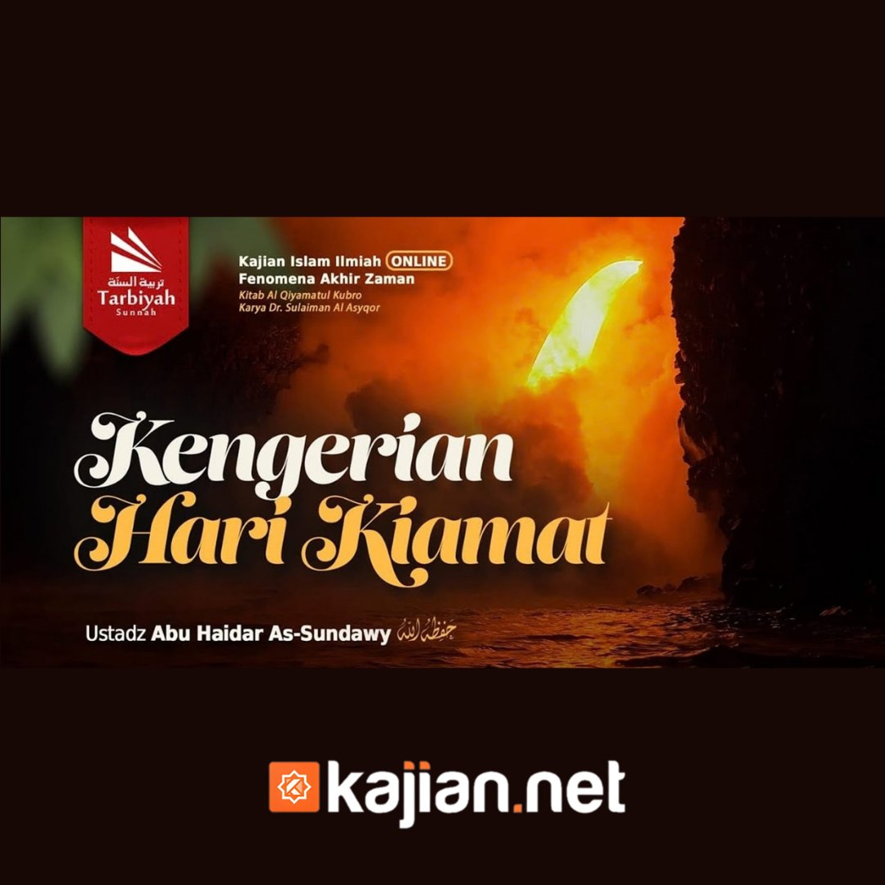 Kengerian Hari Kiamat (Fenomena Akhir Zaman) - Ustadz Abu Haidar As-Sundawy حفظه الله episode artwork