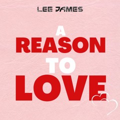 Lee James - A Reason To Love (Preview)