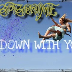 pt prime - Down With You