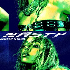 Tinashe - Nasty (Kingdom Remix)