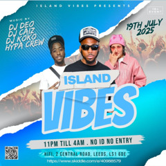 DJ DEO x DJ CAIZ Island Vibes Leeds Live audio 2025 - RnB/HipHop/Bashment & Soca