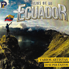 Añorando mi Ecuador