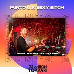 Punto G x Sexy Bitch - Quevedo Feat David Guetta & Akon (Dj Aarón Torres Mashup 92 - 130 bpm)