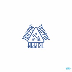 Trippin' (Prod by. Fantom XXX)