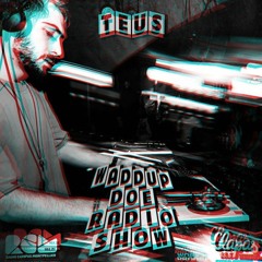 Waddup Doe Radio Show - TEUS DJ Set [27.02.2020]