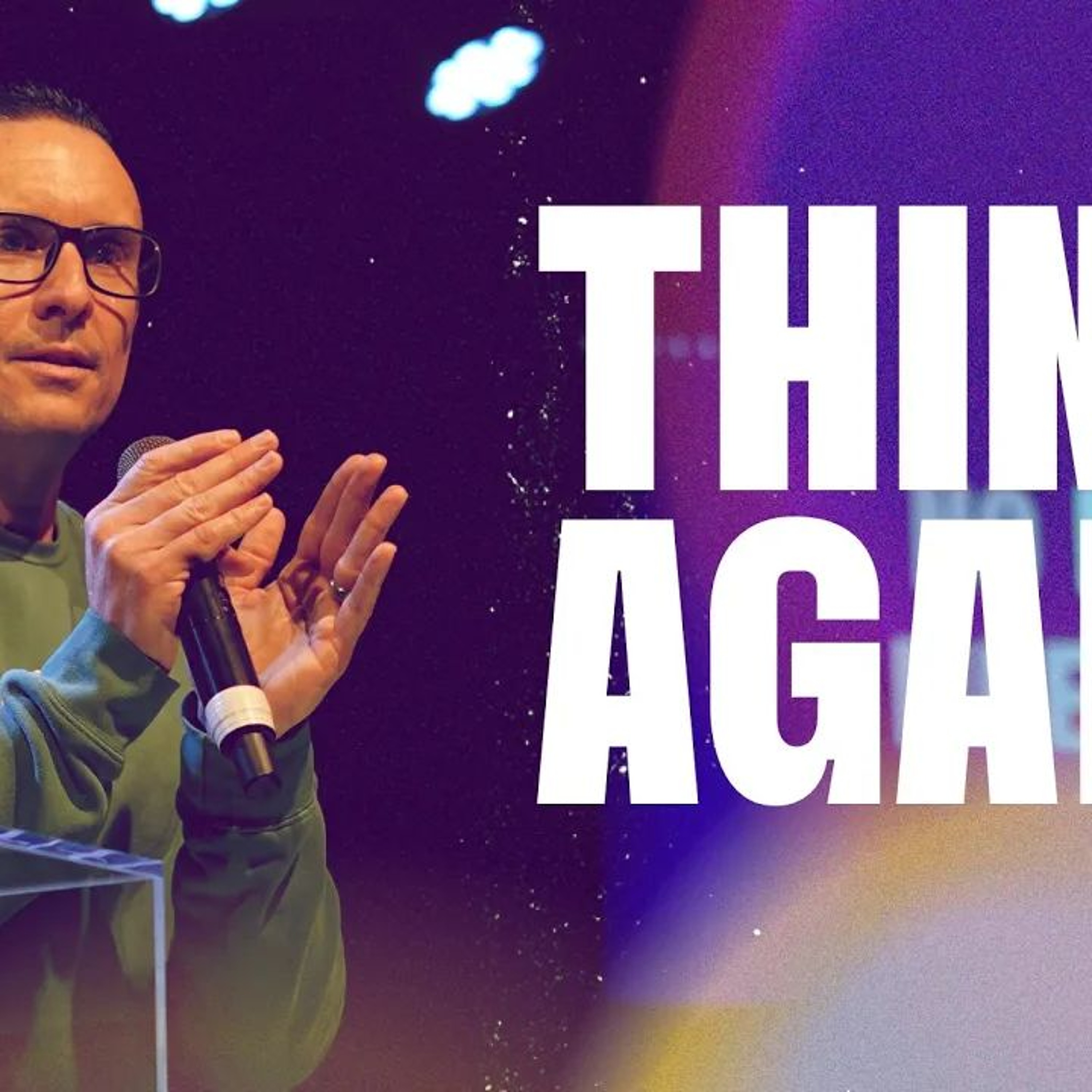Think Again | Pastor Matt episode artwork