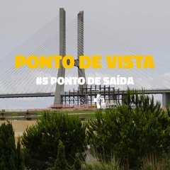 Ponto de vista #5 - Ponto de saída