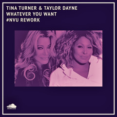 #NVU Rework | Tina Turner & Taylor Dayne - Whatever You Want