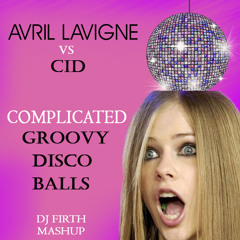 Complicated Disco Balls (Avril Lavigne vs CID)