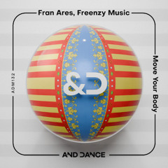 Fran Ares, Freenzy - Move Your Body (Original Mix)