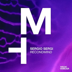 Premiere: Sergio Sergi - Recondmind [Moon Harbour]