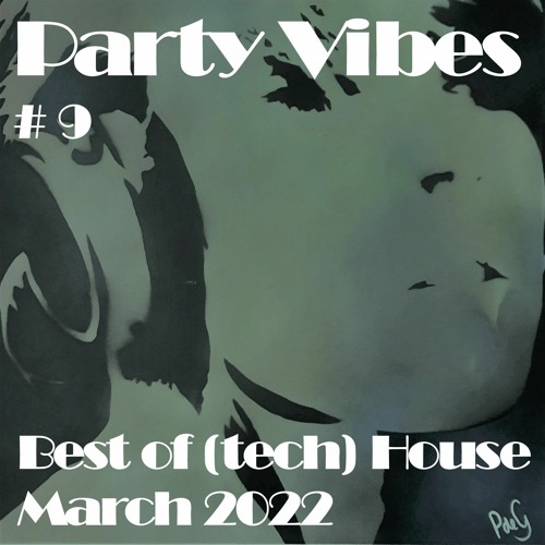 Party Vibes 9 (Tech) House [Richard Grey, Lissat, Hoxtones, Block & Crown, Franky Wah, Noizu & more]