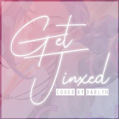 Get Jinxed! | League of Legends「Cover」