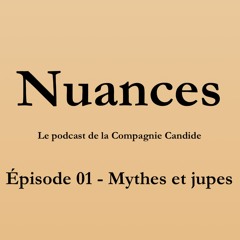 NUANCES [EP 01   MYTHES ET JUPES]