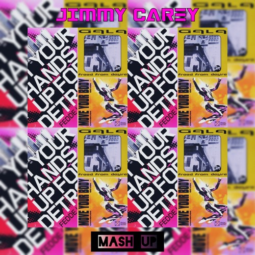 Freed From Desire X Put Your Hands Up For Detroit (Jimmy Carey 'Move Your Body' Mashup)FREE DOWNLOAD