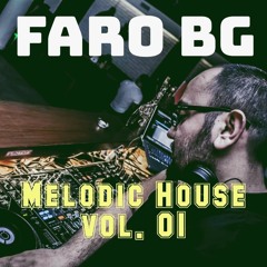 Faro Bg - Melodic House Vol. 01