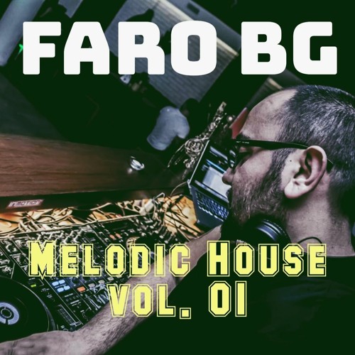 Faro Bg - Melodic House Vol. 01