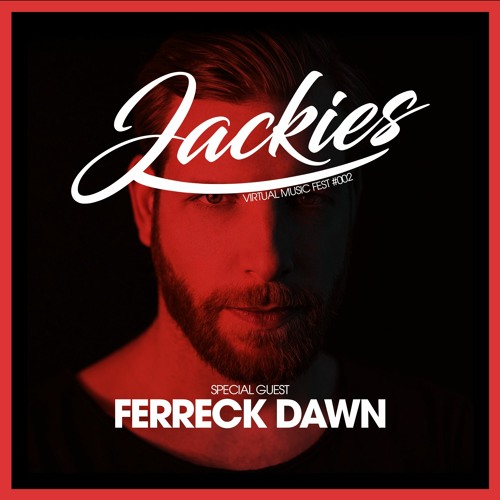 Jackies Virtual Music Fest #002 - Ferreck Dawn