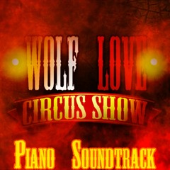 Wolf Love | Circus Show | Theme (Piano Version)