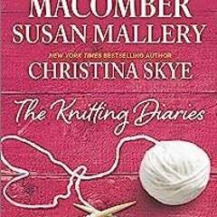 @File| The Knitting Diaries: An Anthology, A Blossom Street Novel# by