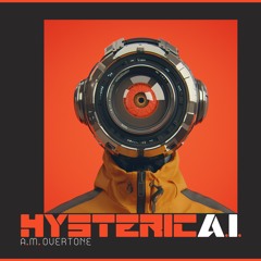 Hysteric A.I.