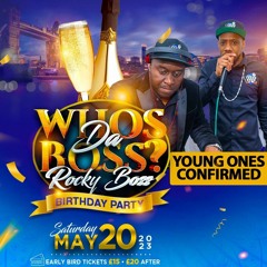 YOUNG ONES 'LIVE" @ ROCKY BOSS B DAY BASH