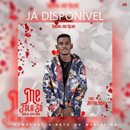 "Me fala só" - Manuel dos Anjos ft Button Rose