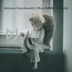 Arman Garshasbi Ziba (MMix Remix)