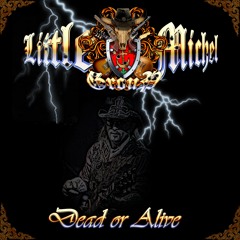 Little Michel Group - Debut-Album "Dead or Alive"