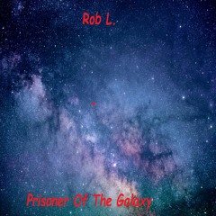 Rob L. - Prisoner Of The Galaxy