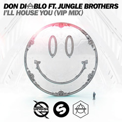 I'll House You (VIP Mix) [feat. Jungle Brothers]
