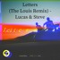 Letters（The Louis Remix）-ルーカス＆スティーブ