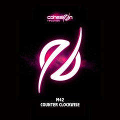 M42 - Counter Clockwise [Cohesion]