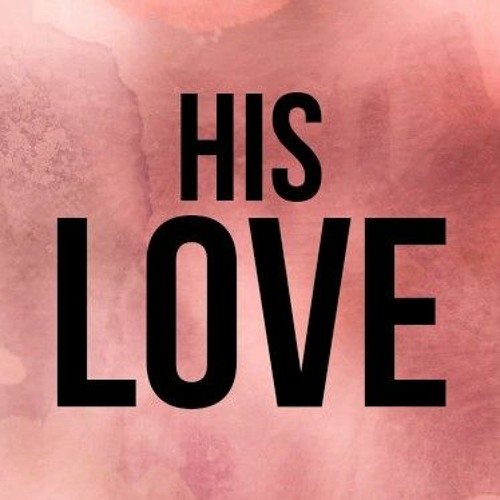 His Love